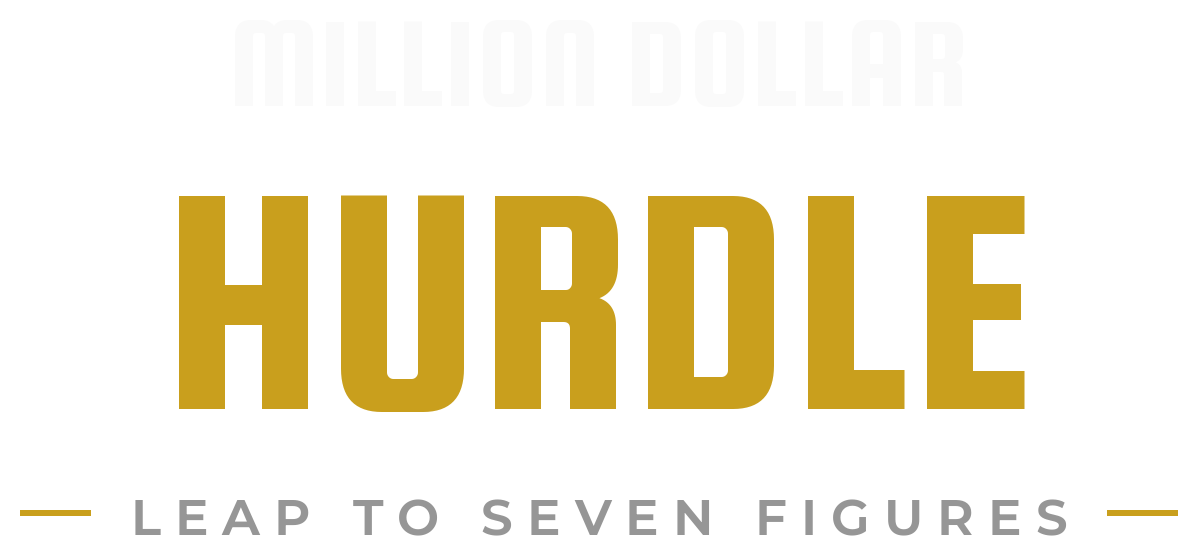 The Million Dollar Hurdle — Leap to Seven Figures